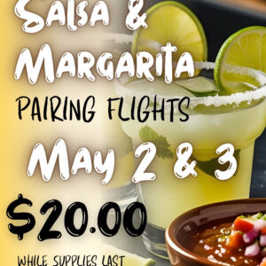 Salsa & Margarita Pairing Flights - May 2nd & 3rd