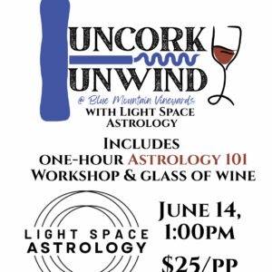Uncork & Unwind: Astrology 101 Workshop - Sunday, June 14th