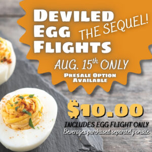 Wine & Deviled Egg Flights (The Sequel) - August 15th ONLY