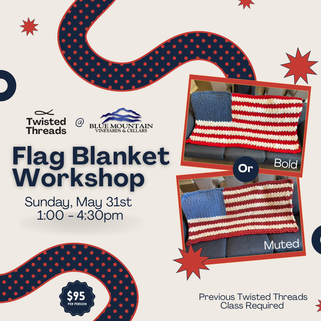 REGISTRATION CLOSED: Uncork & Unwind: Chunky Flag Blanket Workshop – Sunday, May 31st